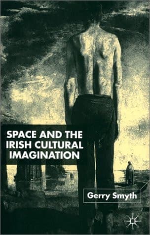 Space and the Irish Cultural Imagination