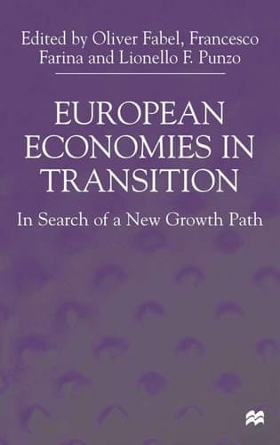 European Economies in Transition In Search of a New Growth Path
