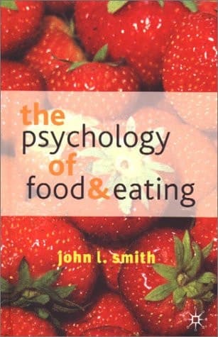 The Psychology of Food and Eating A Fresh Approach to Theory and Method