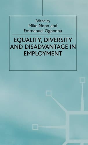 Equality. Diversity and Disadvantage in Employment