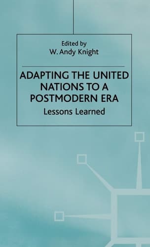 Adapting the United Nations to a Post-Modern Era: Lessons Learned (Global Issues)