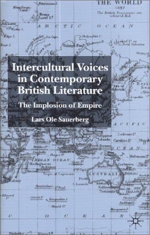 Intercultural Voices in Contemporary British Literature The Implosion of Empire