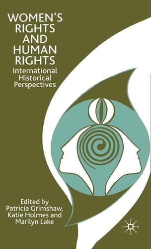 Women's Rights and Human Rights International Historical Perspectives