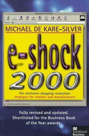 E-Shock 2000 The Electronic Shopping Revolution : Strategies for Retailers and Manufacturers