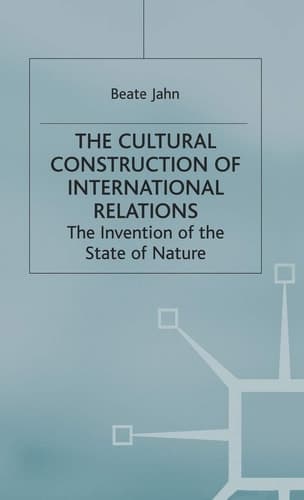 The Cultural Construction of International Relations: The Invention of the State of Nature