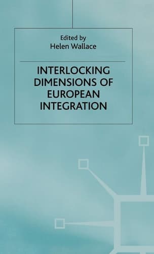 Interlocking Dimensions of European Integration