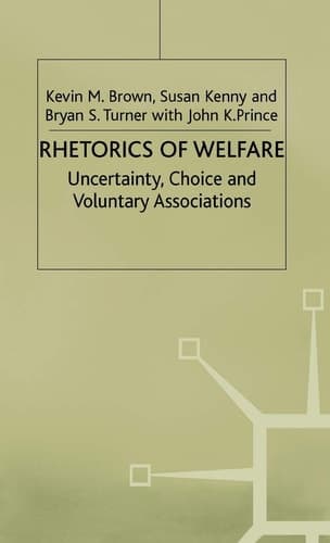 Rhetorics of Welfare Uncertainty, Choice and Voluntary Associations