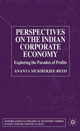 Perspectives on the Indian Corporate Economy Exploring the Paradox of Profits