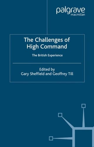 The Challenges of High Command The British Experience