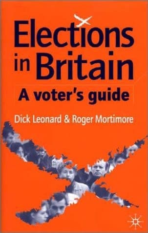 Elections in Britain A Voter's Guide