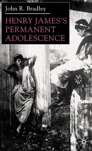 Henry James’s Permanent Adolescence