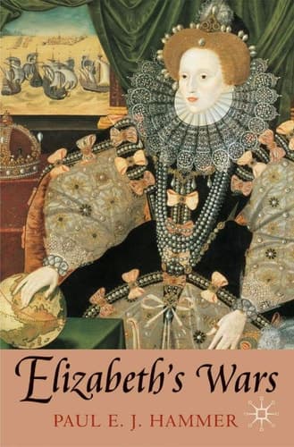 Elizabeth's Wars War, Government and Society in Tudor England, 1544-1604