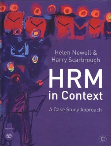 Human Resource Management in Context A Case Study Approach