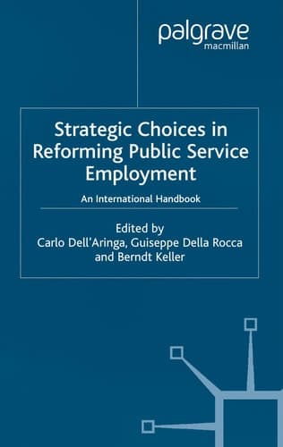 Strategic Choices in Reforming Public Service Employment An International Handbook