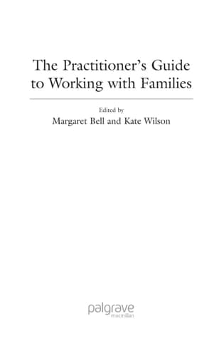 The Practitioner's Guide to Working with Families