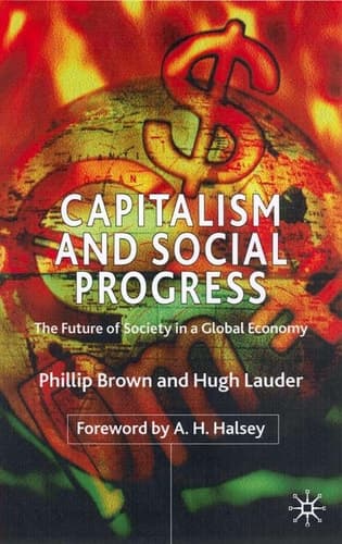 Capitalism and Social Progress The Future of Society in a Global Economy