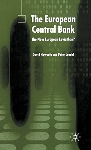 The European Central Bank: The New European Leviathan?