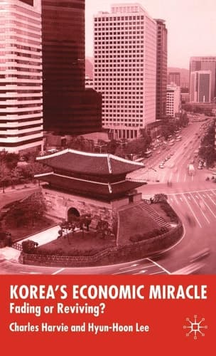 Korea's Economic Miracle Fading or Reviving?