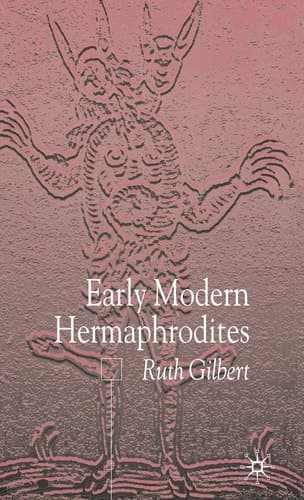 Early Modern Hermaphrodites Sex and Other Stories
