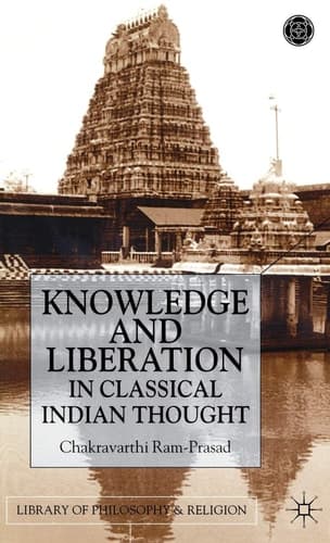 Knowledge and Liberation in Classical Indian Thou (Library of Philosophy and Religion)