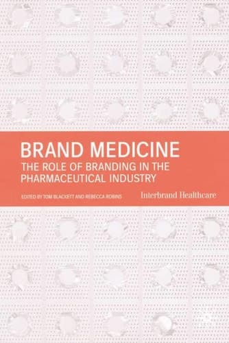 Brand Medicine The Role of Branding in the Pharmaceutical Industry