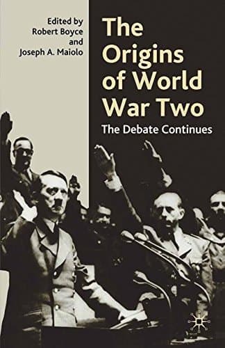 The Origins of World War Two The Debate Continues