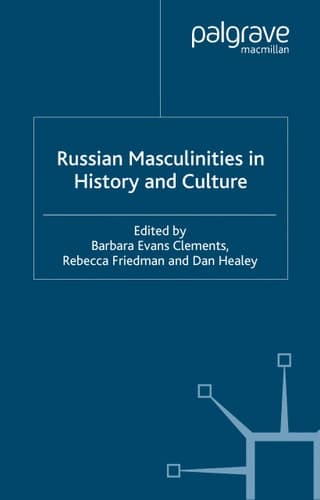 Russian Masculinities in History and Culture
