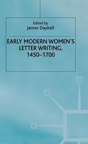 Early Modern Women's Letter Writing, 1450-1700