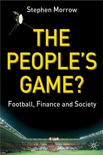 The People's Game? Football, Finance and Society