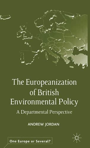 The Europeanization of British Environmental Policy A Departmental Perspective