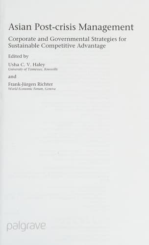 Asian Post-crisis Management Corporate and Governmental Strategies for Sustainable Competitive Advantage