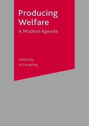 Producing Welfare A Modern Agenda