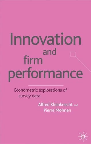 Innovation and Firm Performance Econometric Explorations of Survey Data