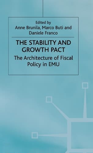 The Stability and Growth Pact: The Architecture of Fiscal Policy in EMU
