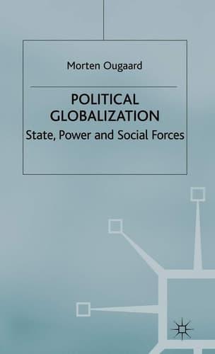 Political Globalization State, Power and Social Forces