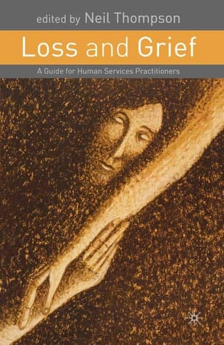 Loss and Grief A Guide for Human Services Practitioners