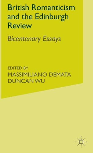 British Romanticism and the Edinburgh Review Bicentenary Essays
