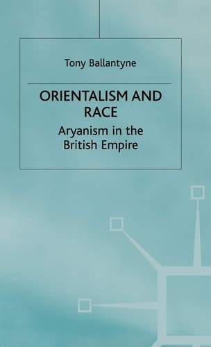 Orientalism and Race Aryanism in the British Empire