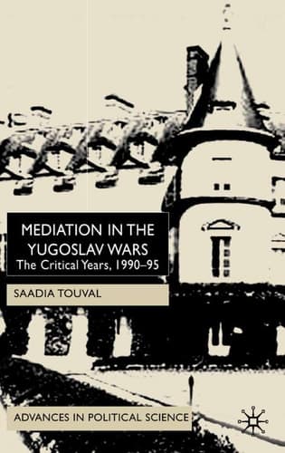 Mediation in the Yugoslav Wars The Critical Years,1990-95