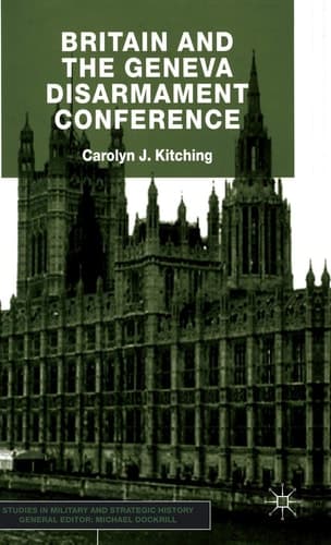 Britain and the Geneva Disarmament Conference