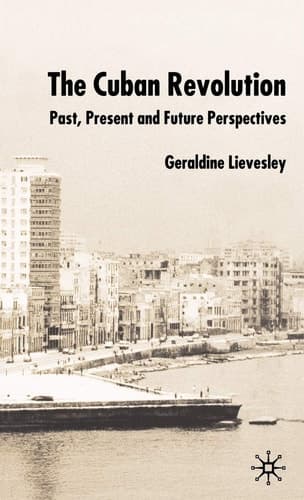 The Cuban Revolution Past, Present and Future Perspectives