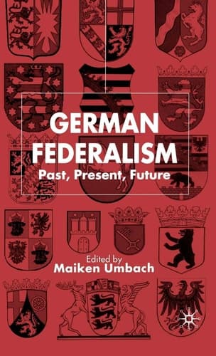 German Federalism: Past, Present, Future