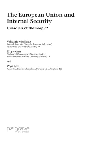The European Union and Internal Security Guardian of the People?