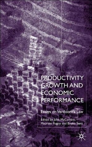 Productivity Growth and Economic Performance Essays on Verdoorn's Law