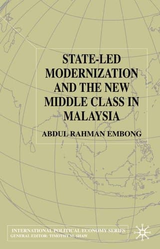 State-Led Modernization and the New Middle Class in Malaysia