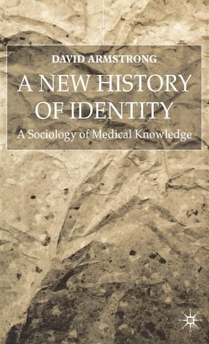 A New History of Identity A Sociology of Medical Knowledge