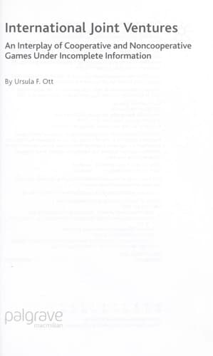 International Joint Ventures An Interplay of Cooperative and Noncooperative Games Under Incomplete Information