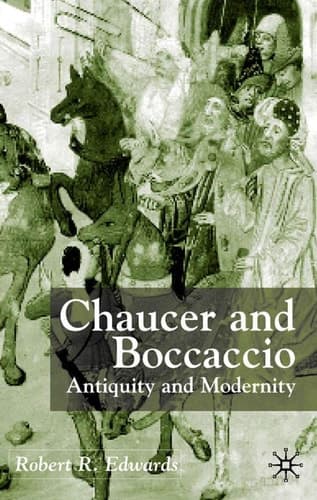Chaucer and Boccaccio: Antiquity and Modernity