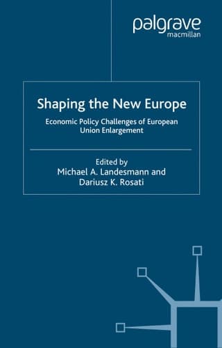 Shaping the New Europe Economic Policy Challenges of European Union Enlargement