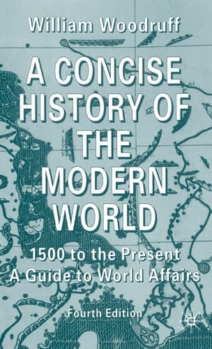 A Concise History of the Modern World 1500 to the Present: A Guide to World Affairs